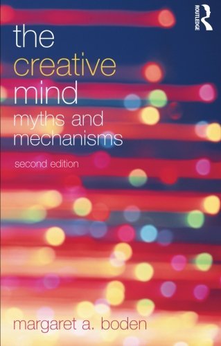 The Creative Mind: Myths and Mechanisms