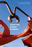 Conserving Outdoor Sculpture: The Stark Collection at the Getty Center