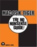 Mac OS X Tiger: The No Nonsense Guide! (No Nonsense Guide! series) David S. Long