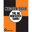 Mac OS X Tiger: The No Nonsense Guide! (No Nonsense Guide! series)