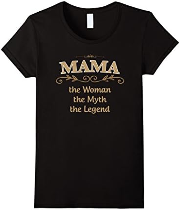 Women's MAMA, The Woman, The Myth, The Legend T Shirt Large Black