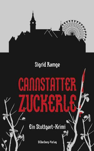 Silberburg-Verlag Cannstatter Zuckerle: Ein Stuttgart-Krimi