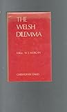 The Welsh dilemma : some essays on nationalism in Wales