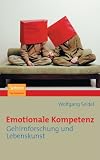 Produkt-Bild: Emotionale Kompetenz: Gehirnforschung und Lebenskunst