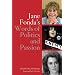 Jane Fonda's Words of Politics and Passion