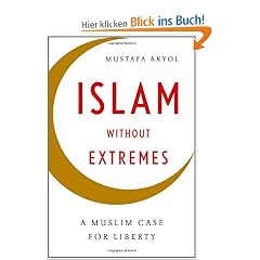Islam Without Extremes: A Muslim Case For Liberty