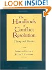 The Handbook of Conflict Resolution: Theory and Practice