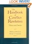 The Handbook of Conflict Resolution: Theory and Practice