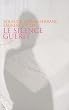 Le silence gu�rit