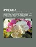 Spice Girls: Giras musicales de Spice Girls, Melanie Chisholm, Sencillos de Spice Girls, Álbumes de Spice Girls, Geri Halliwell, 2 Become 1 (Spanish Edition) 41tUaVNuFxL. SL160 Spice Girls: Giras musicales de Spice Girls, Melanie Chisholm, Sencillos de Spice Girls, Álbumes de Spice Girls, Geri Halliwell, 2 Become 1 (Spanish Edition)