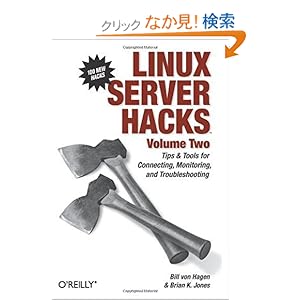 【クリックでお店のこの商品のページへ】Linux Server Hacks: Bill Von Hagen, Brian K. Jones: 洋書