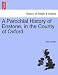 A Parochial History of Enstone, in the County of Oxford.