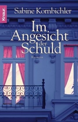 Im Angesicht der Schuld by Sabine Kornbichler