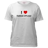 I LOVE NANCY PELOSI Love Women's T-Shirt by CafePress