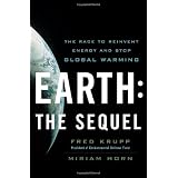 Earth: The Sequel: The Race to Reinvent Energy and Stop Global Warming