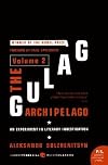 The Gulag Archipelago, Volume 2: An Experiment in Literary Investigation, 1918-1956 [GULAG ARCHIPELAGO V02]