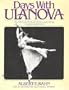 Days With Ulanova; An Intimate Portrait of the Legendary Russian Ballerina