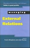 Managing External Relations (Managing Universities and Colleges: Guides to Good Practice)