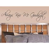 Always Kiss Me 11x45 vinyl wall lettering words art sticky home decor phrases quotes by The Custom Vinyl Shop Decal