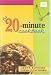 The 20 - minute cookbook (for Busy Housewives, Overseas Filipino Workers and Singles)