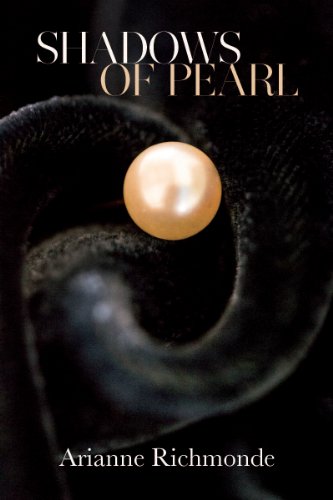 Shadows of Pearl (The Pearl Trilogy, Part 2) by Arianne Richmonde