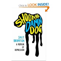 Shoot the Damn Dog: A Memoir of Depression