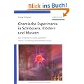 Chemische Experimente in Schl�ssern, Kl�stern und Museen: Aus Hexenk�che und Zauberlabor