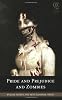 Pride and Prejudice and Zombies: The Classic Regency Romance-Now with Ultraviolent Zombie Mayhem (Quirk Classics)