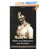 Pride and Prejudice and Zombies: The Classic Regency Romance - Now with Ultraviolent Zombie Mayhem!