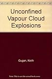 Unconfined vapour cloud explosions