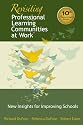 Revisiting Professional Learning Communities at Work: New Insights for Improving Schools