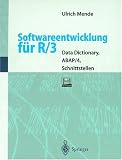 Softwareentwicklung für R/3: Data Dictionary, ABAP/4, Schnittstellen (German Edition)