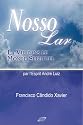 Nosso Lar - La Vie Dans le Monde Spirituel (French Edition)