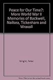 Peace for our time? : more World War II memories of Backwell Nailsea Tickenham and Wraxall