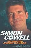 Simon Cowell: The Man Who Changed the World