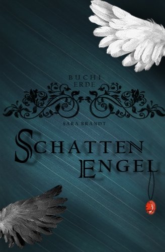 Schattenengel: Buch I: Erde (Volume 1) (German Edition)