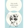 Like You'd Understand, Anyway: Stories