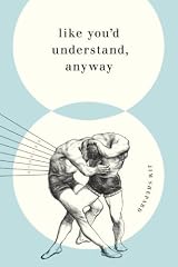 Like You'd Understand, Anyway: Stories by Jim Shepard