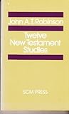 Twelve New Testament studies