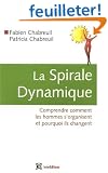 La Spirale Dynamique : Comprendre comment les hommes s'organisent et pourquoi ils changent