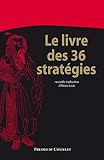 Le livre des 36 strat�gies