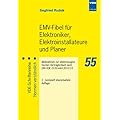 EMV-Fibel für Elektroniker, Elektroinstallateure und Planer: Maßnahmen zur elektromagnetischen Verträglichkeit nach DIN VDE 0100-444:2010-10