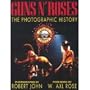 Guns N' Roses: The Photographic History