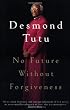 No Future Without Forgiveness