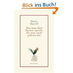 Wie man �ber B�cher spricht, die man nicht gelesen hat