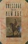 Dressage for the New Age (Prentice Hall Press equestrian books)