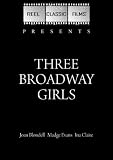 Three Broadway Girls (1932)
