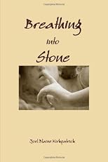 Breathing into Stone