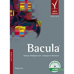 Bacula: Backup-Strategien und -L�sungen im Netzwerk (mit Bacula Appliance auf DVD)