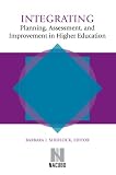 Integrating Planning, Assessment, and Improvement in Higher Education